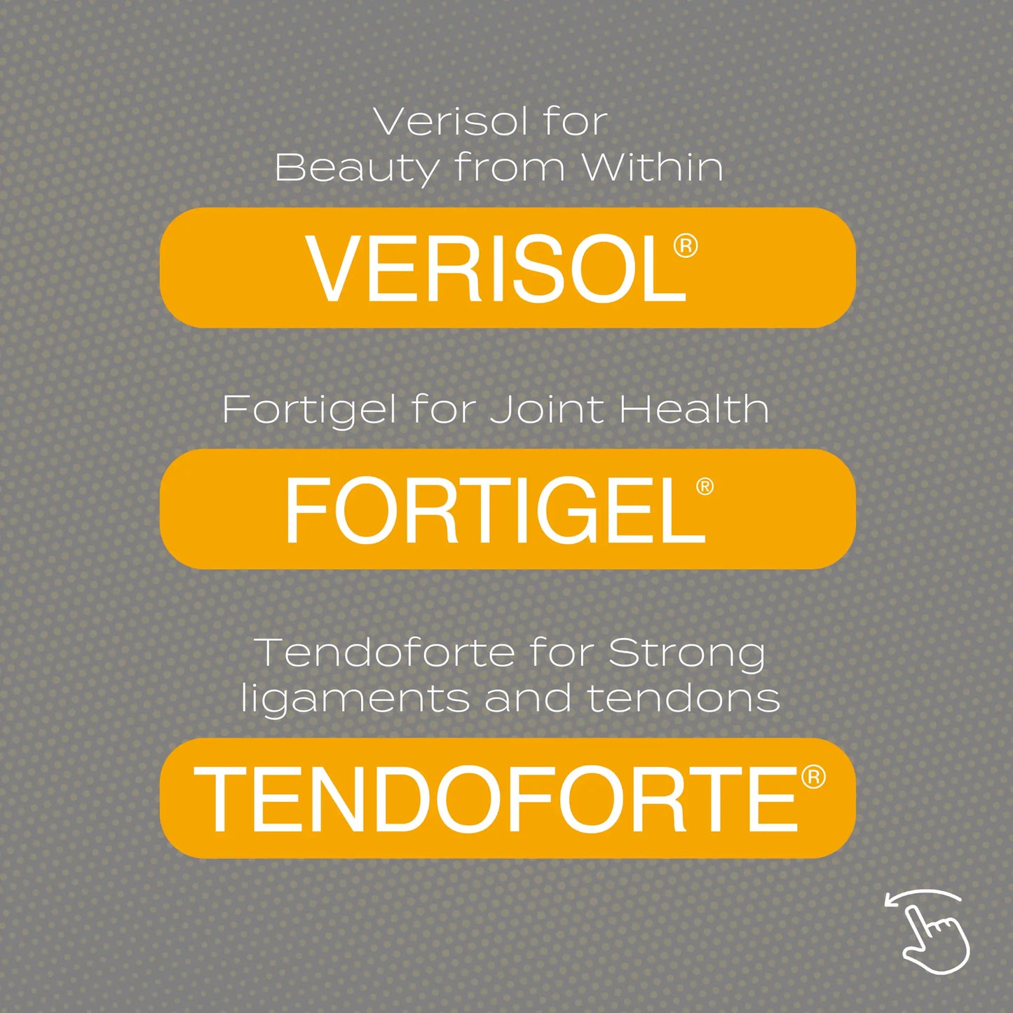 Verisol, Fortigel, and Tendoforte supplements for beauty, joint health, and strong tendons on a gray background.
